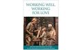 eBook: “Working well, working for love”