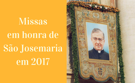 Missas em honra de São Josemaria em 2017