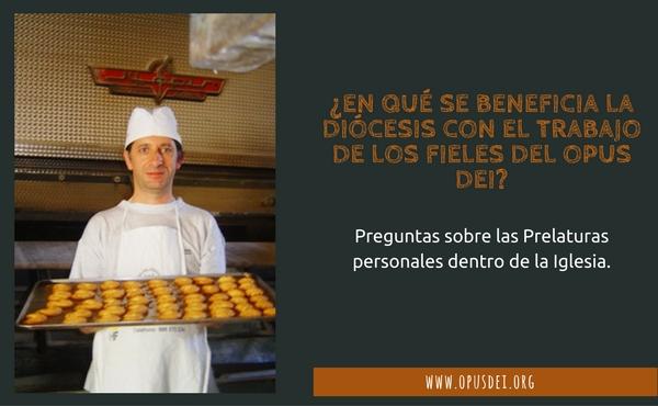 Opus Dei - ¿En qué se beneficia la diócesis con el trabajo de los fieles del Opus Dei?