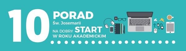 10 PORAD św. Josemaríi na dobry START w roku akademickim