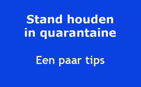 Enkele raadgevingen om het hoofd te bieden aan de quarantaine
