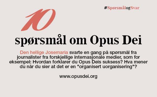 10 spørsmål om Opus Dei, 10 svar av den hl. Josemaría