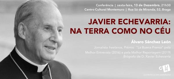 Braga: sessão com biógrafo de Mons. Javier Echevarría no próximo dia 13 de dezembro