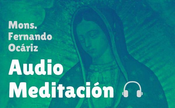 Audio meditación del prelado: “Madre de Dios y esperanza nuestra”