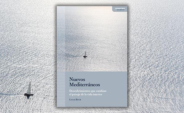Nuevos Mediterráneos. Descubrimientos que cambian el paisaje de la vida interior