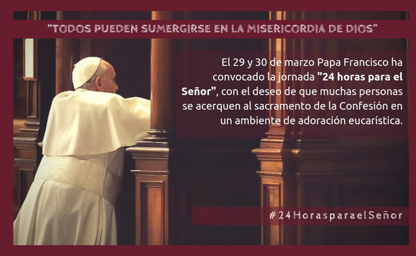 Opus Dei - 24 horas para el Señor: “Todos pueden sumergirse en la Misericordia de Dios”