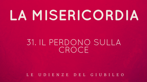 31. Il Perdono sulla croce