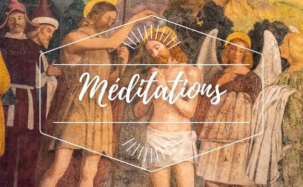 Méditation : Baptême du Seigneur