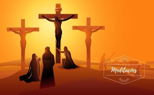 Meditações: Sexta-feira Santa