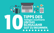 10 Tipps des heiligen Josefmaria, um das Schuljahr gut zu beginnen