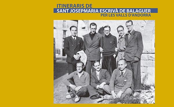 Guia amb els itineraris de sant Josepmaria per Andorra