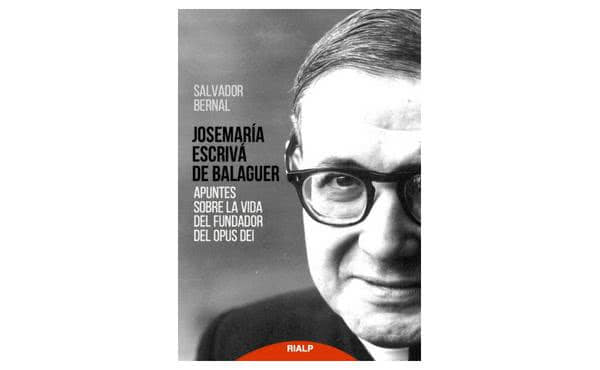 Una introducción a la vida y las enseñanzas de san Josemaría Escrivá de Balaguer