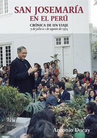 Lanzan libro “San Josemaría en el Perú: Crónica de un viaje”