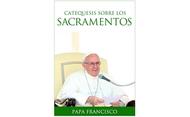 Libro electrónico: «Catequesis sobre los Sacramentos», del Papa Francisco