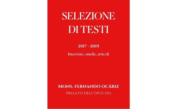 Selezione di testi del prelato dell'Opus Dei, dal 2017 al 2019