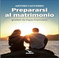 “Prepararsi al matrimonio guidati da Papa Francesco”.