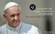 Cuatro consejos del Papa Francisco para los jóvenes
