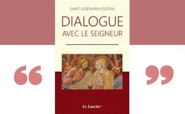 Dialogue avec le Seigneur: recueil de prédications de Saint Josémaria