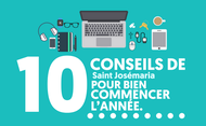 10 conseils de Saint Josémaria pour bien commencer l’année