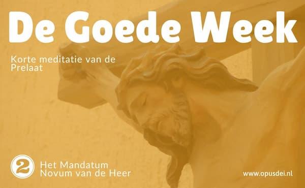 Meditatie van de Prelaat II: Het Nieuwe Gebod van de Heer