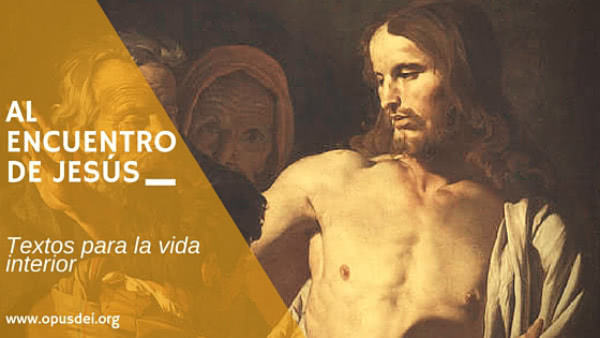 Opus Dei - Al encuentro de Jesús