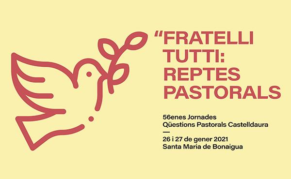 Fratelli Tutti: Reptes pastorals