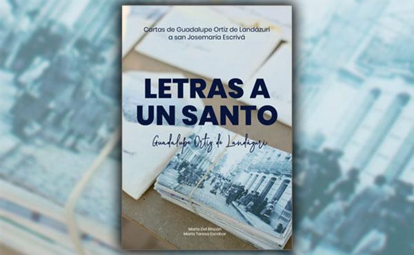 Guadalupe's Letters to Saint Josemaria: New eBook in Spanish
