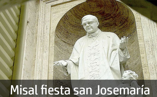 Opus Dei - Descarga de forma gratuita el misal de la fiesta de san Josemaría
