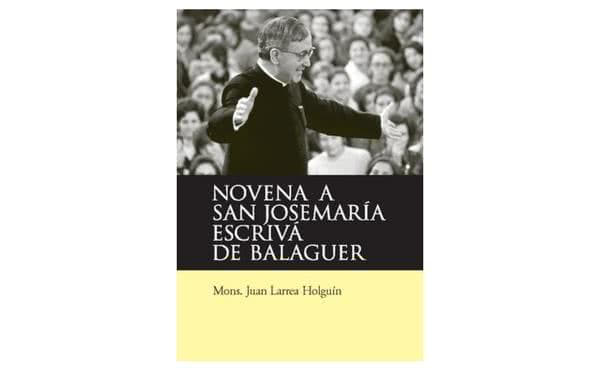 Novena a san Josemaría Escrivá de Balaguer