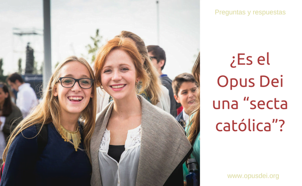 ¿Es el Opus Dei una “secta católica”?