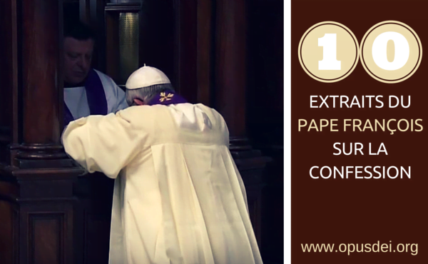 10 extraits du Pape François sur la Confession