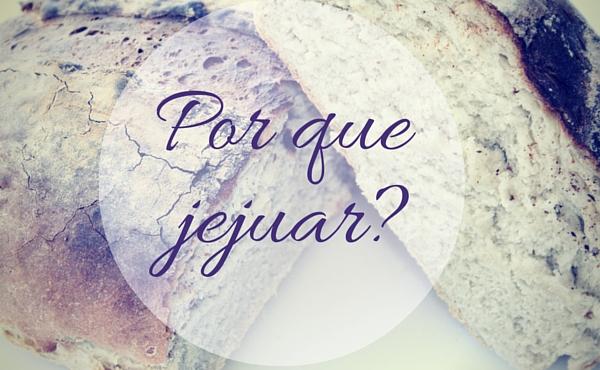 Por que jejuar?