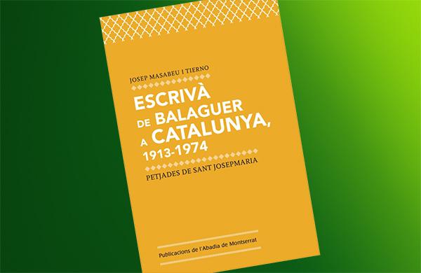 Llibre: Escrivà de Balaguer a Catalunya, 1913-1974