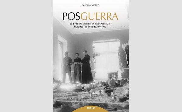 Posguerra. La primera expansión del Opus Dei durante los años 1939 y 1940
