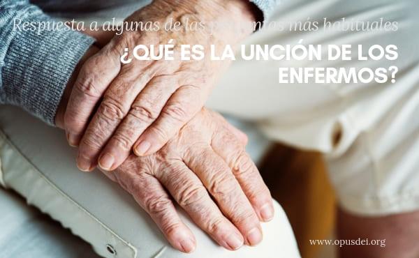¿Qué es la Unción de los enfermos?