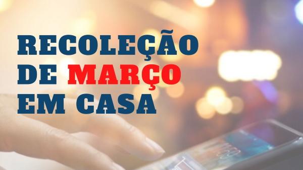 Recoleção de março em casa em português