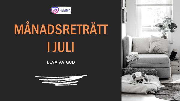 Månadsreträtt juli #Hemifrån