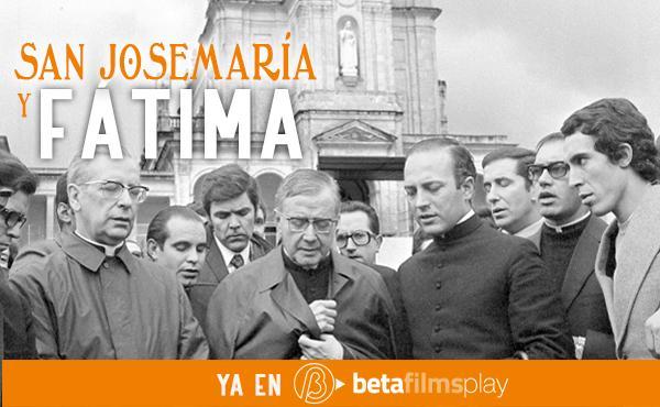 Opus Dei - Saint Josémaria et Fatima
