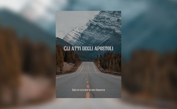 Catechesi sugli Atti degli apostoli, ebook gratuito