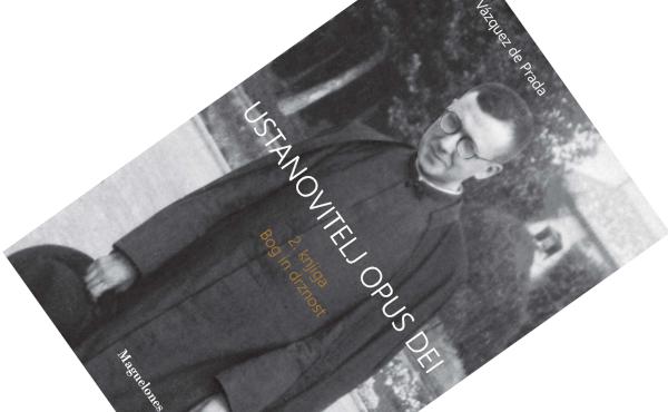 Ustanovitelj Opus Dei, 2. knjiga: »Bog in drznost«