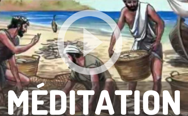 Méditation audio : Devenir pêcheurs d'hommes