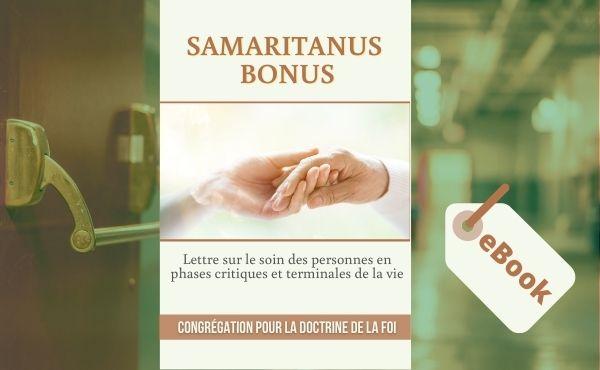 eBook - lettre "Samaritanus Bonus" sur le soin des personnes dans des phases critiques et terminales de la vie