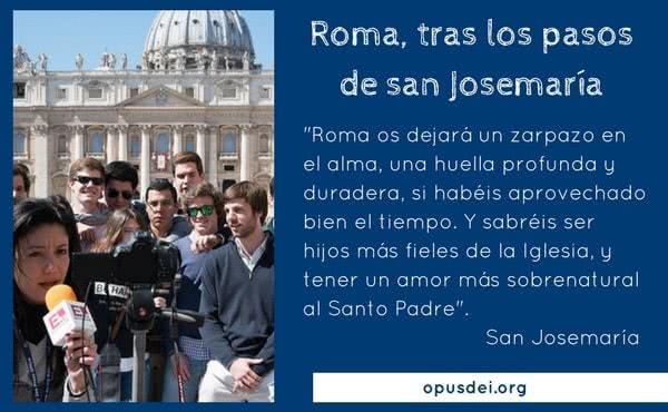 Roma, tras los pasos de san Josemaría