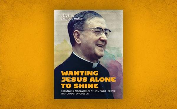 An Illustrated Biography of Saint Josemaria