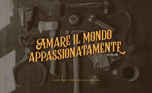 Amare il mondo appassionatamente | Audio in italiano