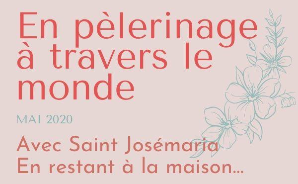 Pèlerinage à travers le monde avec saint Josémaria