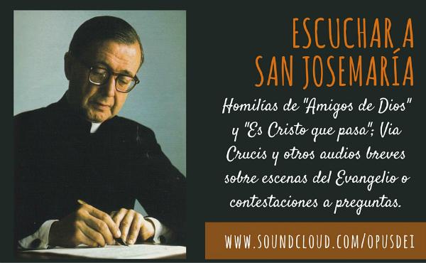 Escuchar a San Josemaría