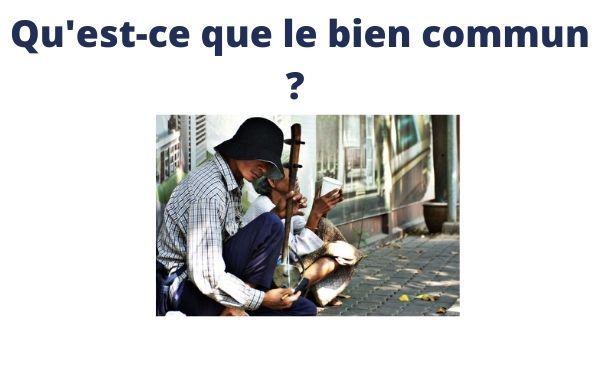 Qu’est-ce que le bien commun?