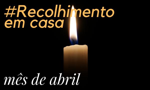 Recolhimento de Abril #EmCasa