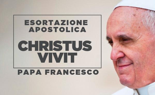 Christus Vivit, Esortazione Apostolica dedicata ai giovani